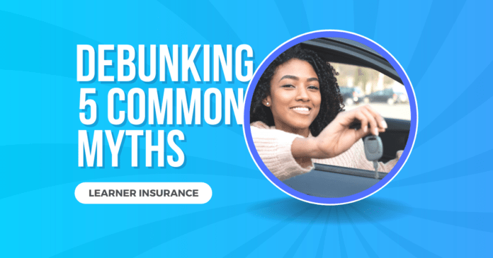 Debunking 5 Common Myths - Learner Insurance Edition FB